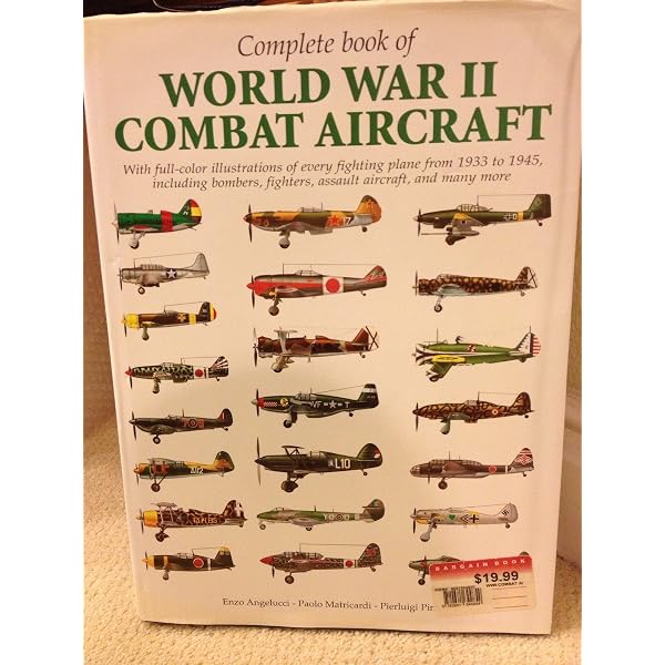 The Great Book Of World War II Airplanes by Jeffrey L. Ethell
